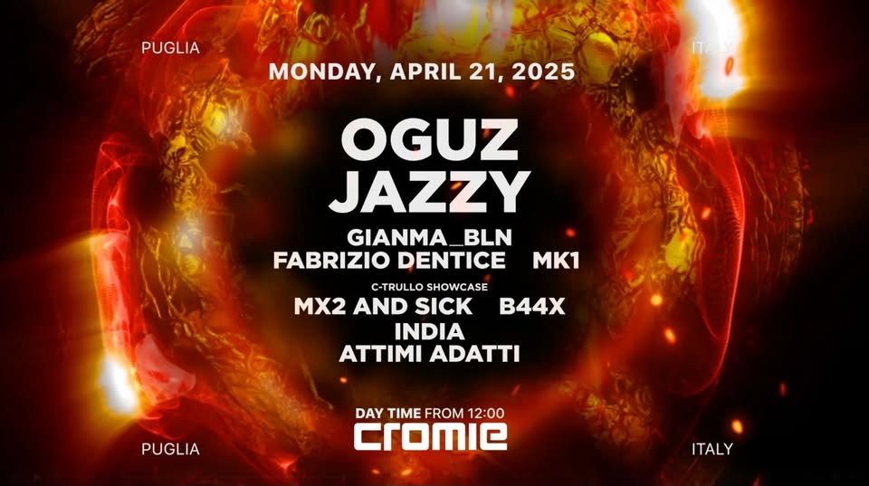 VORTEX EASTER EDITION w/ OGUZ – JAZZY Potrebbe essere un'immagine raffigurante il seguente testo "PUGLIA MONDAY, APRIL 21, 2025 OGUZ JAZZY GIANMA BLN FABRIZIO DENTICE C-TRULLO SHOWCASE MX2 AND SICK 44 INDIA ATTIMI ADATTI MK1 PUGLIA DAY TIME FROM 12:00 Cr/E ITALY"