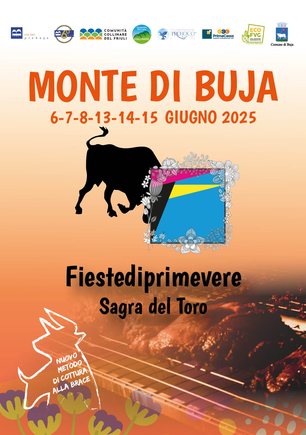 60^ FIESTE DI PRIMEVERE ✦ SAGRA DEL TORO ✦ Potrebbe essere un'immagine raffigurante il seguente testo "קורר CorenediBuja Conned COMUNITA OLLINARE ELFRIULI COLRARG PROJOCO မေ PrimaCasn ECO FVG 三萬能話 MONTE DI BUJA 6-7-8-13-14-15 14-15 GIUGNO 2025 NOOVO METODO COTTURA oTиea METOURA ALLA BRACE Fiestediprim Ayor Sagradel Toro"