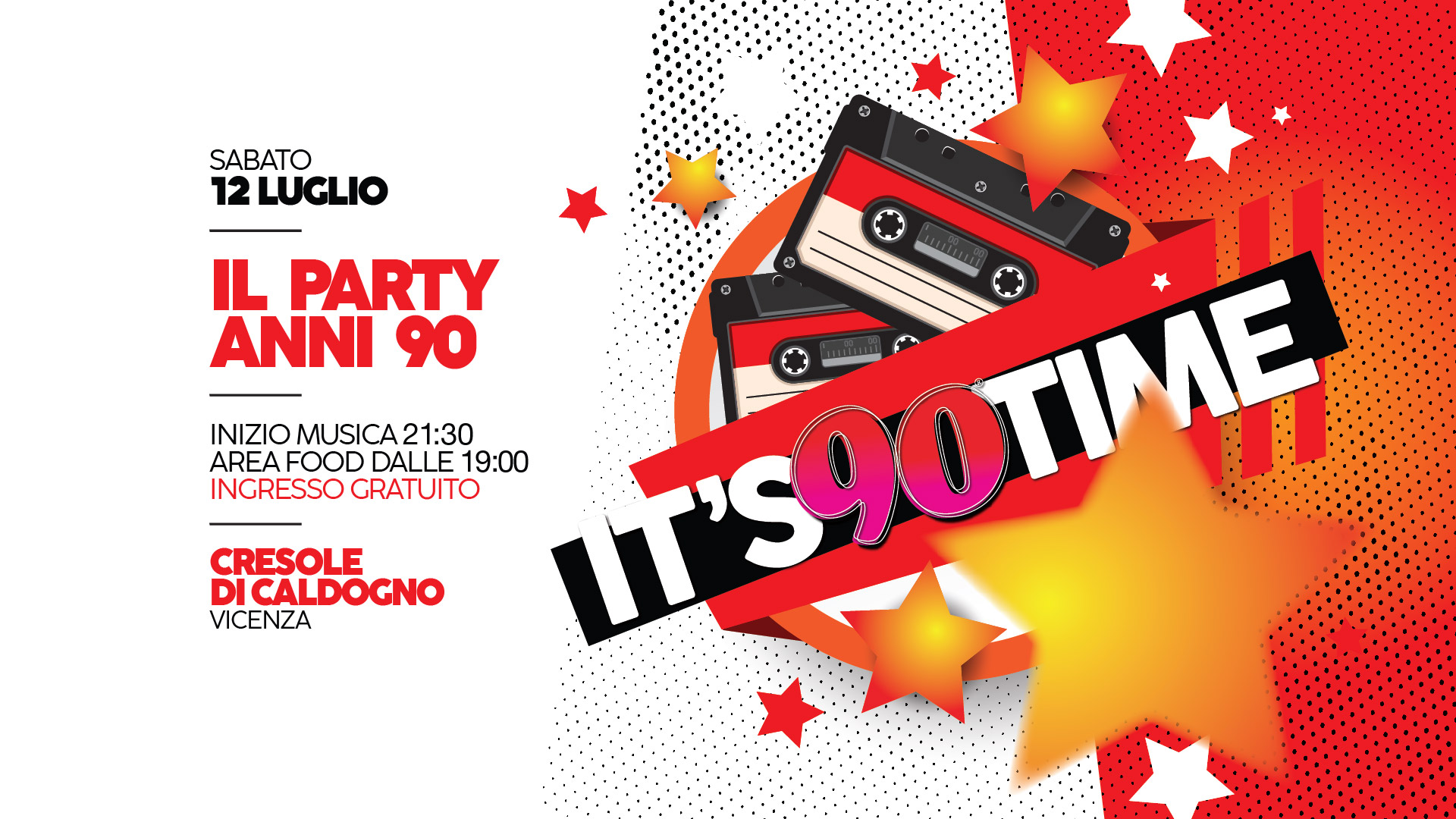 Evento 90 TIME Spazio Giovani Cresole – Caldogno (Vi) – INGRESSO GRATUITO Locandina 90 TIME Spazio Giovani Cresole – Caldogno (Vi) – INGRESSO GRATUITO - sabato 12 luglio ore 21:00 - 00:30