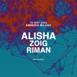 Alisha, Zoig , Riman Potrebbe essere un contenuto grafico raffigurante mappa e il seguente testo "10 MAY MAY2025 2025 AMNESIA MILANO ΤЛ In co collaboration pration WW HUSR ALISHA ZOIG RIMAN #rEvolution"