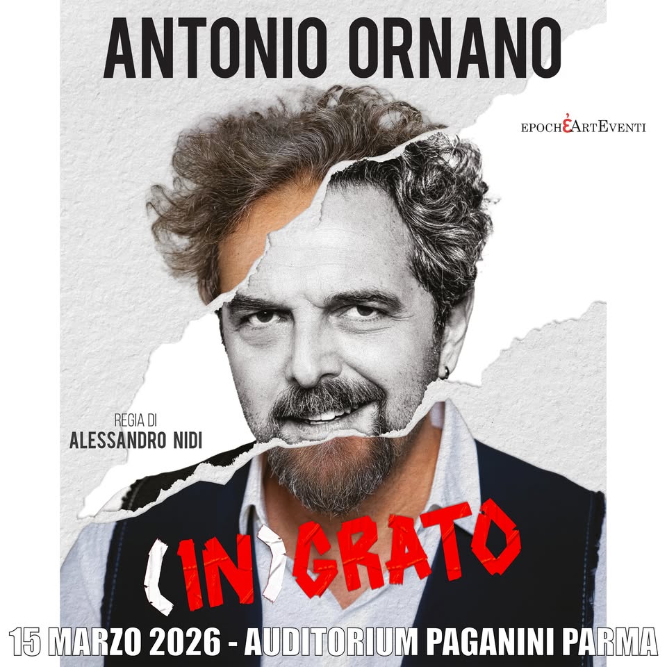 Potrebbe essere un'immagine raffigurante 1 persona e il seguente testo "ANTONIO ORNANO ΕPOCHEAPTΕνEχT REGIADI REGIADI DI ALESSANDRO NIDI (IN GRATO 15 MARZO2026 MARZO 2026 - AUDITORIUM PAGANINI PARMA"