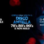 C’era una volta il Disco Antella – Il sabato da grandi C’era una volta il Disco Antella – Il sabato da grandi a Antella (FI) il 26 aprile 2025