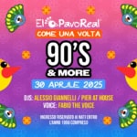 Il Pavo come una volta – Spring edition Potrebbe essere un'illustrazione raffigurante il seguente testo "EI PavoReal® COME UNA VOLTA 90'S & MORE 30 APRILE 2025 30 DJS: ALESSIO GIANNELLI PIER AT HOUSE کمیا VOICE: FABIO THE VOICE INGRESSO RISERVATO AI NATI ENTRO L'ANNO 1996 COMPRESO"