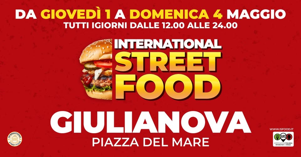 INTERNATIONAL STREET FOOD GIULIANOVA Potrebbe essere un'immagine raffigurante il seguente testo "DA GIOVEDÌ 1 1A A DOMENICA 4 MAGGIO TUTTI IGIORNI DALLE 12.00 ALLE 24.00 INTERNATIONAL STREET FOOD GIULIANOVA PIAZZA DEL MARE A STREETAOSO WWW.ISFOOD.IT SFOOD.IT www. DECENTOR nO1BA rHAA"