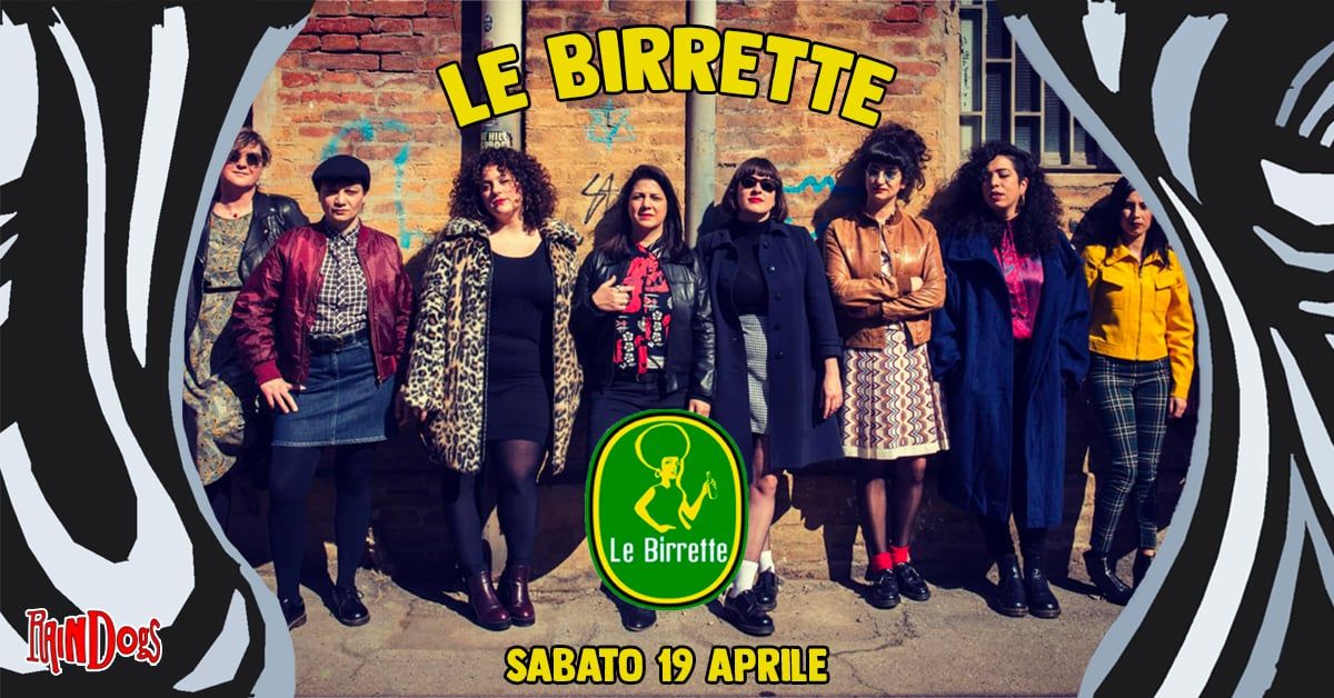 Le Birrette – Ska, Soul Reggae live + Frenci Vibes dj set @ Raindogs House Potrebbe essere un'immagine raffigurante 8 persone e testo