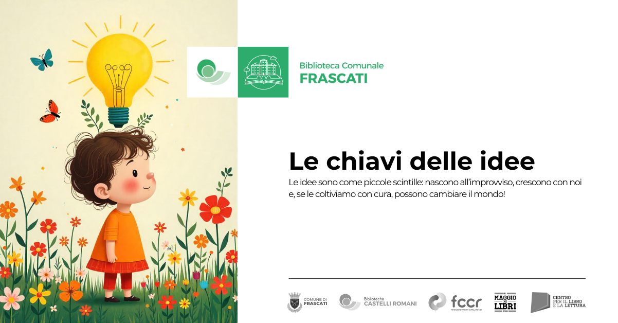 Le Chiavi delle Idee✨ Potrebbe essere un'immagine raffigurante il seguente testo "ρτ Biblioteca Comunale FRASCATI Le chiavi delle idee Le #wsonioeomormr/amtem idee deesonocome piccole scintille: asconoa allimprowiso, cresconoconno noi con cura, possono cambiare mondo ULL FRASCATI Bbioteche CASTELLIROMANI CASTELLI ROMANI fccr TTERT LIBRI CENTRO 認北工品 11 LALETTURA"