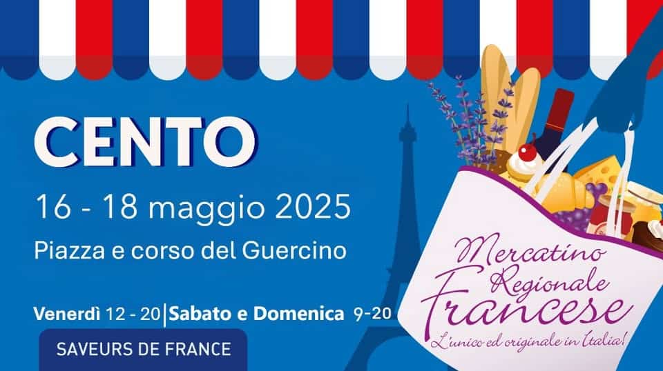 Mercatino Regionale Francese – Cento Potrebbe essere un'immagine raffigurante il seguente testo "M CENTO 16-18 16- 18 maggio 2025 Piazza e corso del Guercino Venerdì 12- 20|Sabato e Domenica 9-20 SAVEURS DE FRANCE Mercatino Regionale rancese Lunico unico ed originale in Italia!"