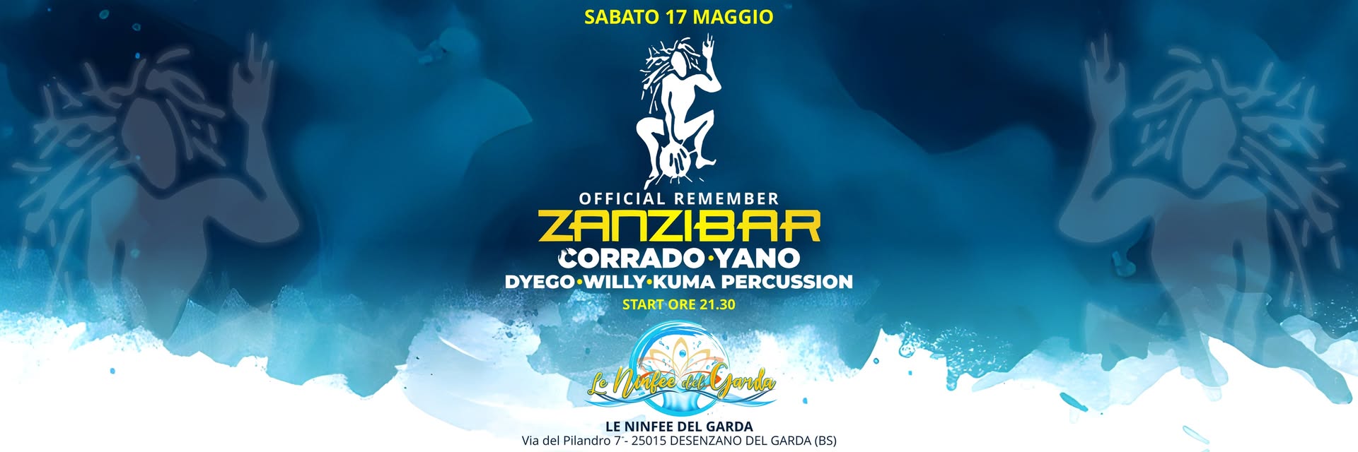 OFFICIAL REMEMBER ZANZIBAR – Le Ninfee Del Garda – Desenzano del Garda (BS) Potrebbe essere un'illustrazione raffigurante il seguente testo "SABATO 17 MAGGIO OFFICIAL OFFICIALREMEMBER REMEMBER ZANZIBAR CORRADO CORRADO.YANO YANO DYEGO-WILLY-KUMA GO.WLLY-KUMAPERCUSSION KUMA PERCUSSION DYEGO STARTORE21.30 START งใล LNoelarba NINFEED GARDA NODE ዳላምም :B5"