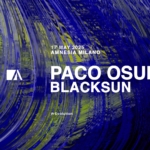 Paco Osuna , Blacksun Potrebbe essere un'immagine raffigurante il seguente testo "17MAY2025 17 MAY 2025 AMNESIA MIL MILANO A PACO OSUNA BLACKSUN #rEvolution #rEvolution"