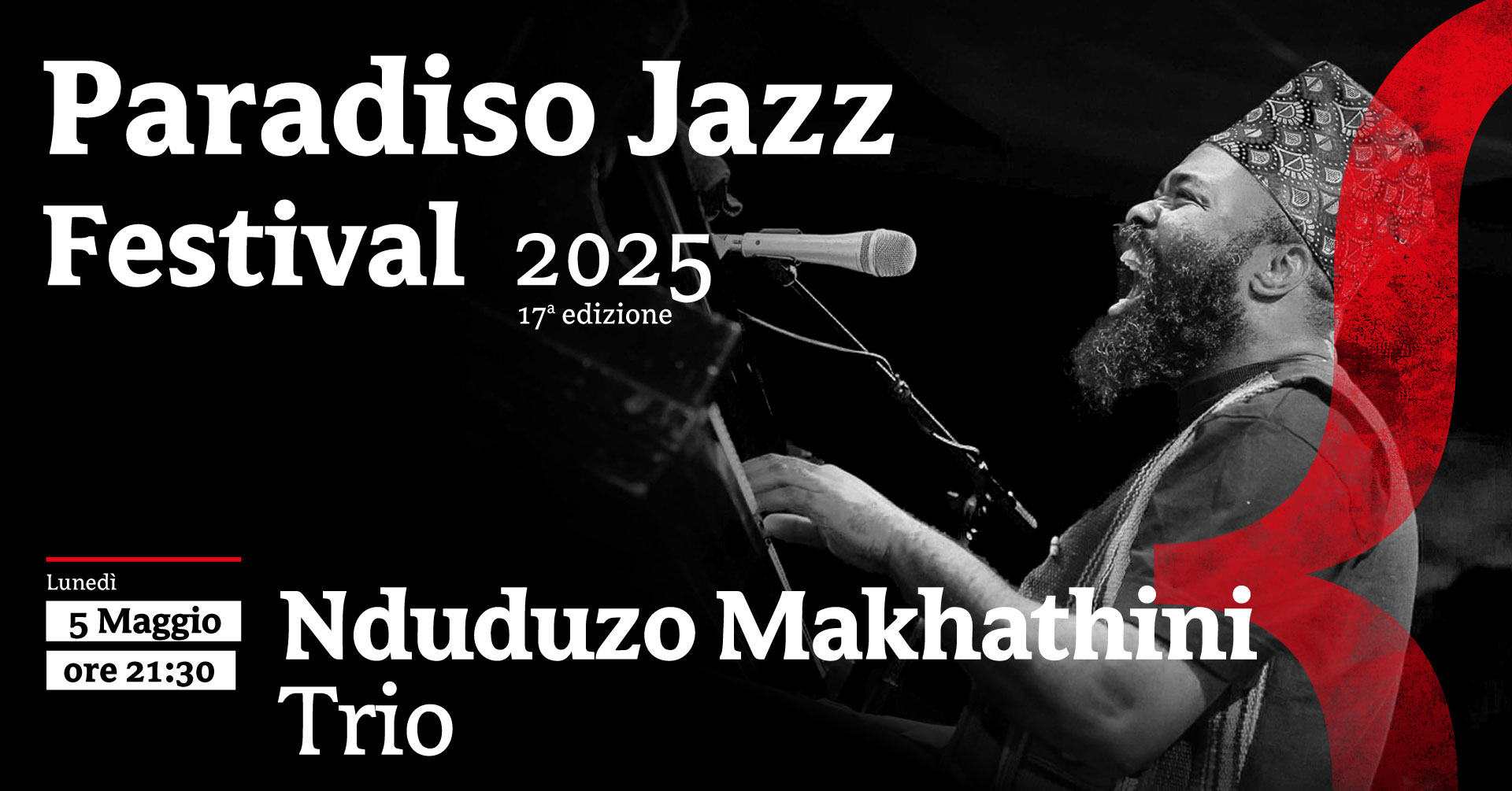 Paradiso Jazz 2025 – Nduduzo Makhathini Trio Potrebbe essere un'immagine raffigurante 1 persona, sassofono e il seguente testo "Paradiso Jazz Festival 2025 17 edizione Lunedì 5 Maggio ore 21:30 Nduduzo Makhathini Trio"