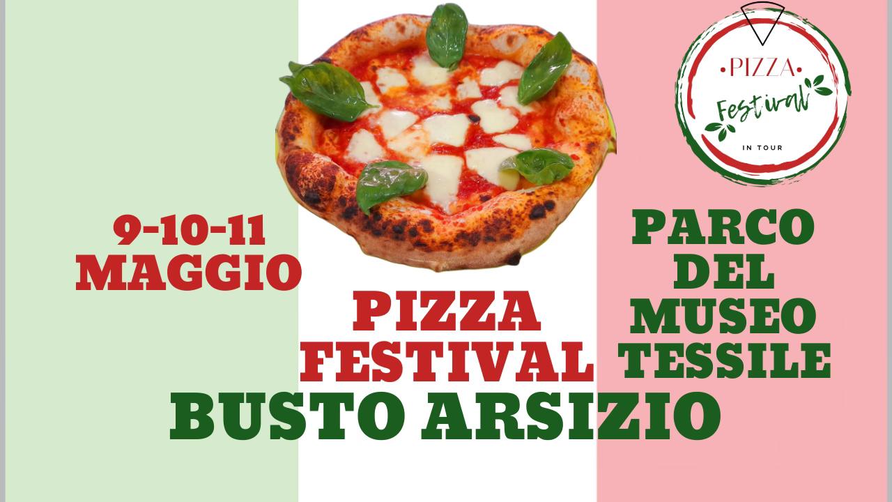 PIZZA FESTIVAL BUSTO ARSIZIO (VA) :: 9/10/11 MAGGIO :: PARCO DEL MUSEO TESSILE Potrebbe essere un'immagine raffigurante pizza e il seguente testo ".PIZZA. Festiral Fest IN IN TOUR 9-10-11 MAGGIO PARCO DEL PIZZA MUSEO FESTIVAL TESSILE BUSTO ARSIZIO"