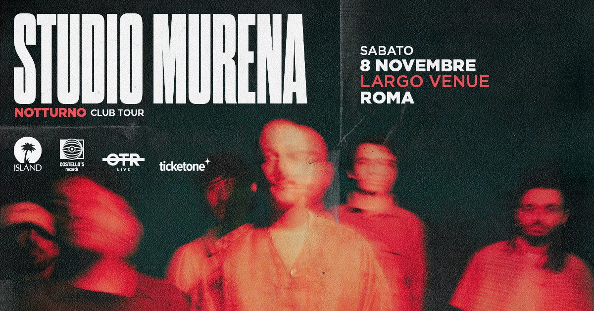 Evento STUDIO MURENA – ROMA, Largo Venue Notturno Club Tour Locandina STUDIO MURENA – ROMA, Largo Venue Notturno Club Tour - sabato 8 novembre ore 21:00 - 23:00
