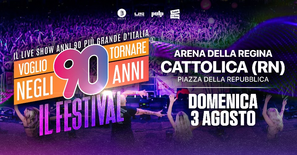 Voglio Tornare Negli Anni 90 ® – Il Festival • Arena della Regina, Cattolica (RN) Potrebbe essere un'immagine raffigurante 2 persone e il seguente testo "4S pulp Ticket ***Sme 3 BRAVE GRANDE D'ITALIA R IL LIVE SHOW 市で会 ANNI 90 TORNARE VOGLIO NEGLI 90 ANNI IL FESTIVAL ARENA DELLA REGINA CATTOLICA (RN) PIAZZA DELLA REPUBBLICA DOMENICA 3 AGOSTO"