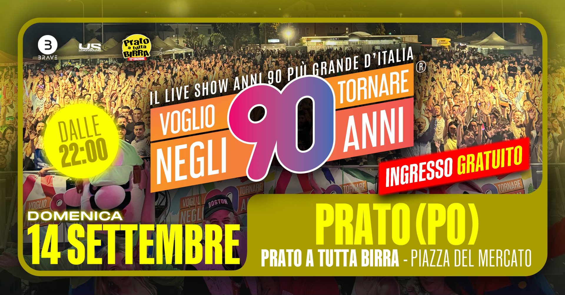 Voglio Tornare Negli Anni 90 ® • Prato (PO) Potrebbe essere un'immagine raffigurante il seguente testo "3 BRAVE LC பானச்றுய்ச் Prato Pata Tuita BIRRA 121000 DALLE 22:00 ANNI 90 PW GRANDE D'ITALIA IL LIVE SHOW NEGLI 90 ANNI TORNARE VOGLIO INGRESSO GRATUITO TORNARE DOMENICA 18 MAGGIO PRATO (.) PRATO A ΤυπΑ BIRRA -PIAZZA DEL MERCATO"