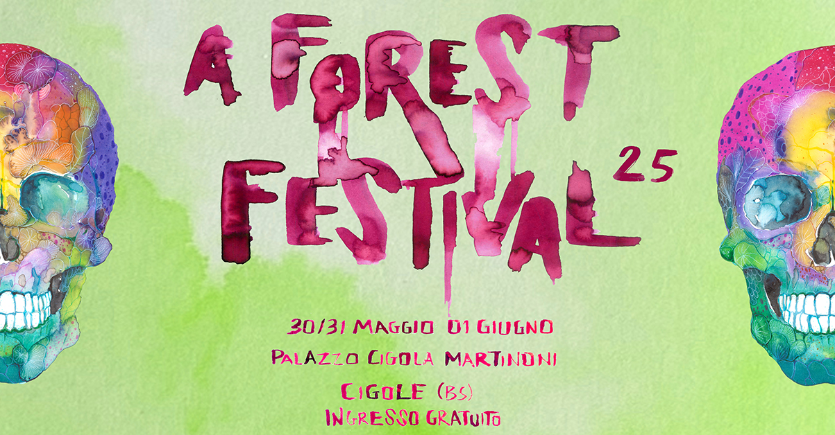 A Forest Festival 2025 Potrebbe essere un'immagine raffigurante il seguente testo "AFOREST FESTNAL 25 30/31 MAGGIO 01 GIUGNO PALAZZO CIGOLA MARTINONI LIGALE (BS) INGRESSO GRATUITO"