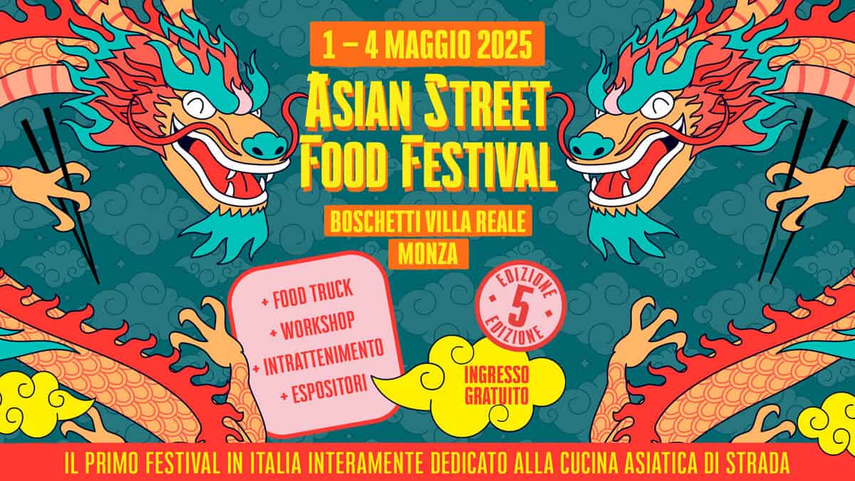 Asian Street Food Festival | 1-4 Maggio 2025 | Boschetti Reali – Monza | Ingresso gratuito Potrebbe essere un'immagine raffigurante chow mein e il seguente testo "1 1-4 MAGGIO 2025 ASIAN STREET FOOD FESTIVAL BOSCHETTI VILLA REALE MONZA +FOOD TRUCK +WORKSHOP INTRATTENIMENTO ESPOSITORI EDIZIONE EDIZIONE INGRESSO GRATUITO IL PRIMO FESTIVAL IN ITALIA INTERAMENTE DEDICATO ALLA CUCINA ASIATICA DI STRADA"