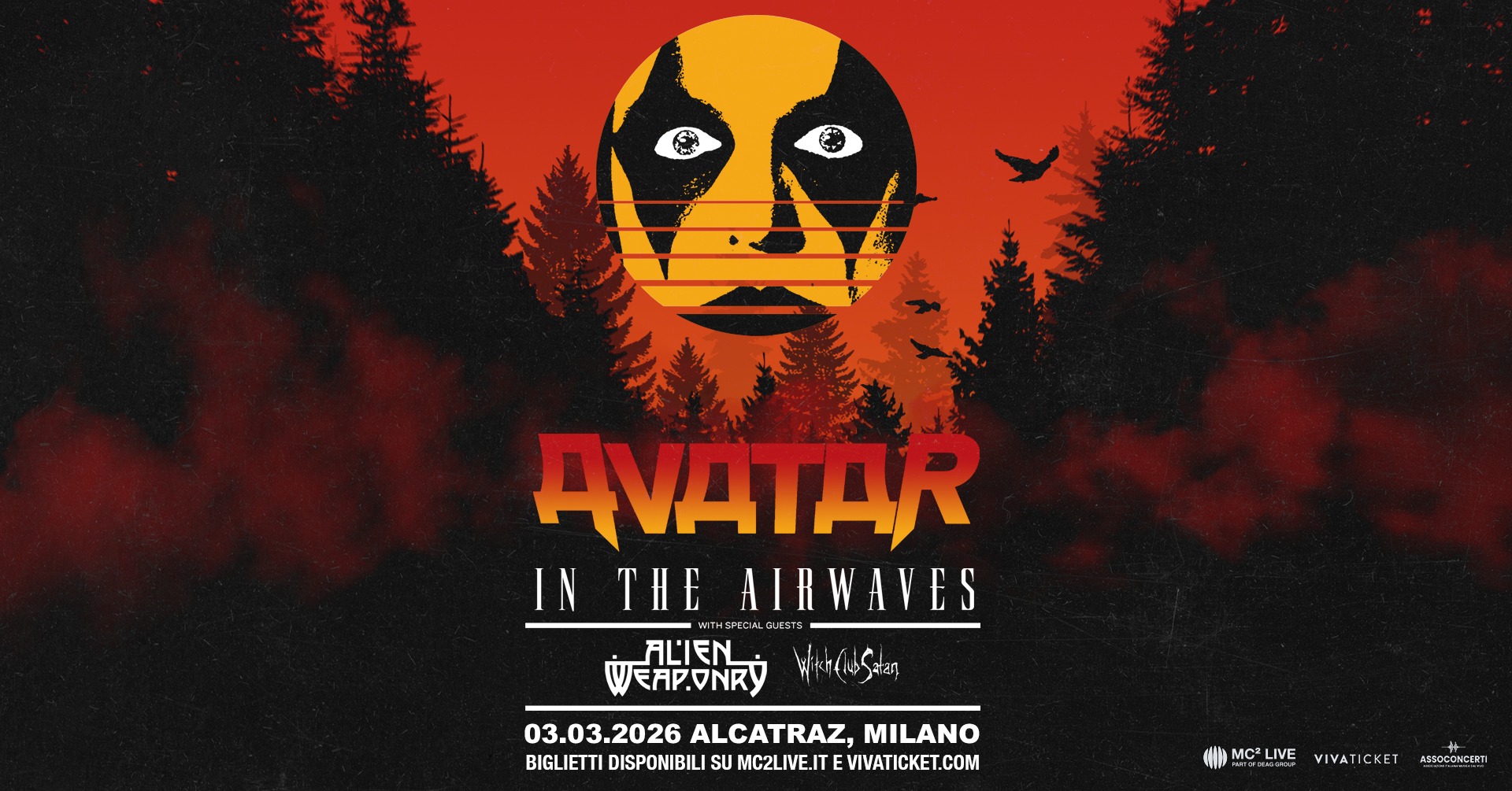 Avatar | Milano, Alcatraz Potrebbe essere un'immagine raffigurante il seguente testo "A NIGHT TO BE TORN APART AVATAR ALCATRAZ- MILANO 03.03.2026 WITH SPECIAL GUESTS ALIEN WEAP.ONR BIGLIETTI DISPONIBILI SU MC2LIVE.IT MC2LI E VIVATICKET.COM MCLIVE T인의방플취) VIVAT CKET ASSOCONCERTI"