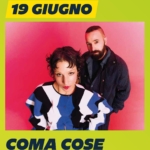 COMA COSE Coma Cose a Azzano Decimo (PN) il 19 giugno 2025