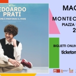 “Com’è profondo il mare”: Edoardo Prati – Piazza Unità D’Italia di Montecassiano (MC) Potrebbe essere un'immagine raffigurante 1 persona e il seguente testo "U poAи EDOARDO PRATI COME COMEÈPROFONDOILMARE È PROFONDO IL MARE Kremnte easkuwe MONECASSIANO MACSI SCIENZA CULTURA NNOVALIONE MONTECASSIANO PIAZZA UNITÀ D'ITALIA 24 LUGLIO ORE 21:30 BIGLIETTI ONLINE E PUNTI VENDITA ticketone ciaotickets® www, ww.cisotiekets.com com assomusica ELI,SSI ABBCИ EP6HTe INFO 0733865994"