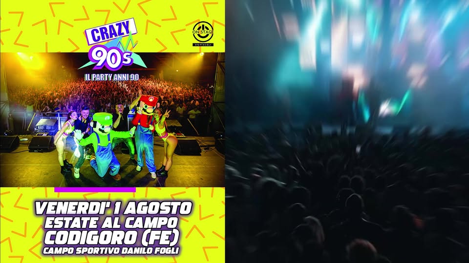 Crazy 90s@Estate al Campo | Codigoro (Fe)