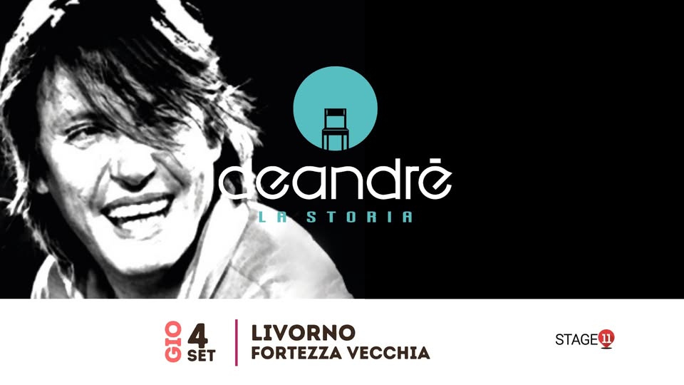 Evento DE ANDRÉ – La Storia LIVORNO, Fortezza Vecchia Locandina DE ANDRÉ – La Storia LIVORNO, Fortezza Vecchia - giovedì 4 settembre ore 21:30 - 23:30
