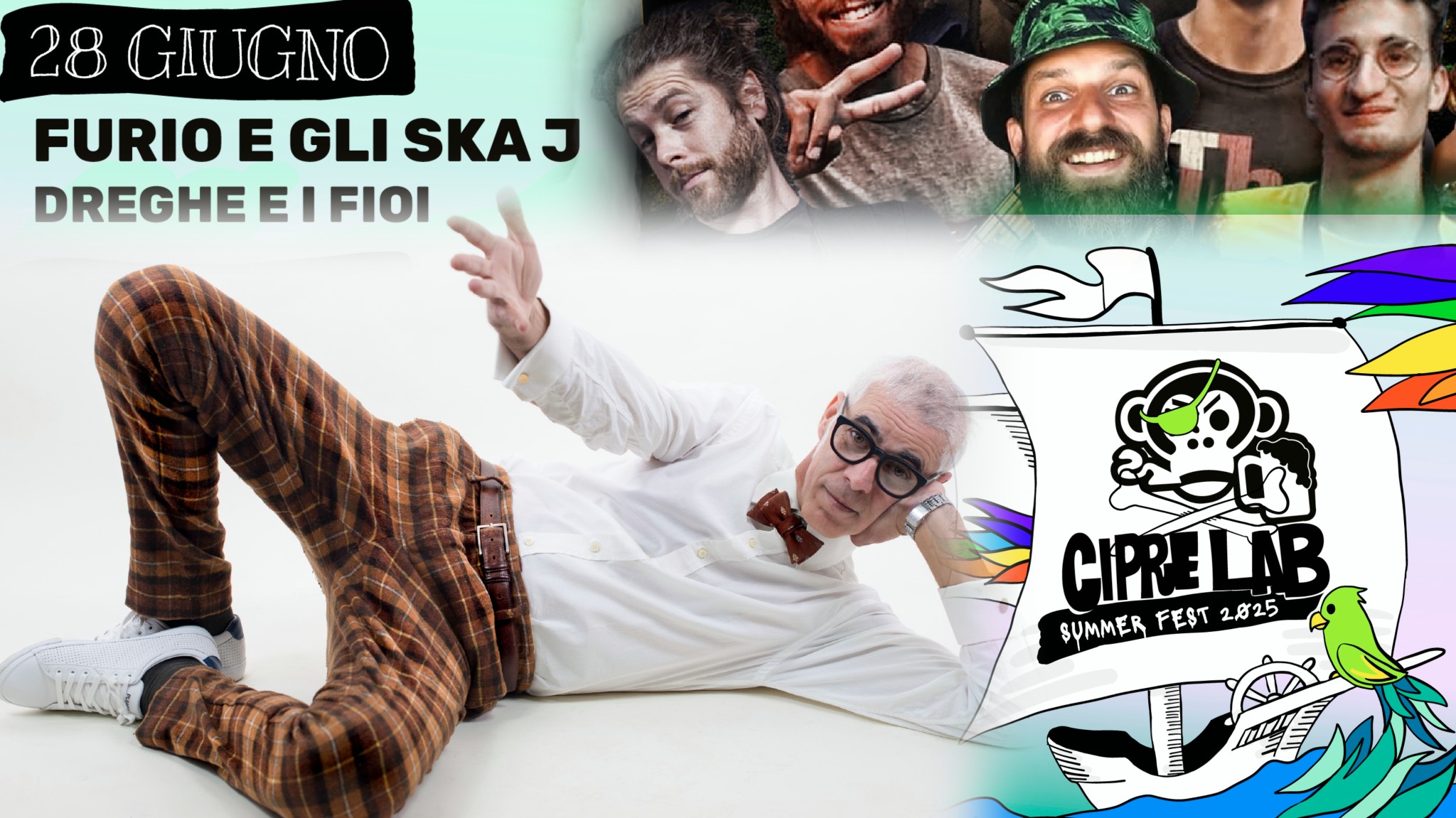 Evento Furio E Gli Ska – J Dreghe E I Fioi 28/06 – Clsf25 Locandina Furio E Gli Ska – J Dreghe E I Fioi 28/06 – Clsf25 - sabato 28 giugno ore 20:00 - 23:45