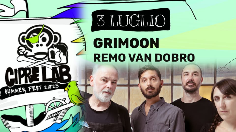 ★ GRIMOON + RemoVanDobro ★ 03/07 – CLSF25 🐒🌴🏴☠️❤️ Potrebbe essere un'immagine raffigurante 4 persone e il seguente testo "3 LUGLIO GRIMOON REMO VAN DOBRO CIPRELAB 2025 SUMMER FEST"