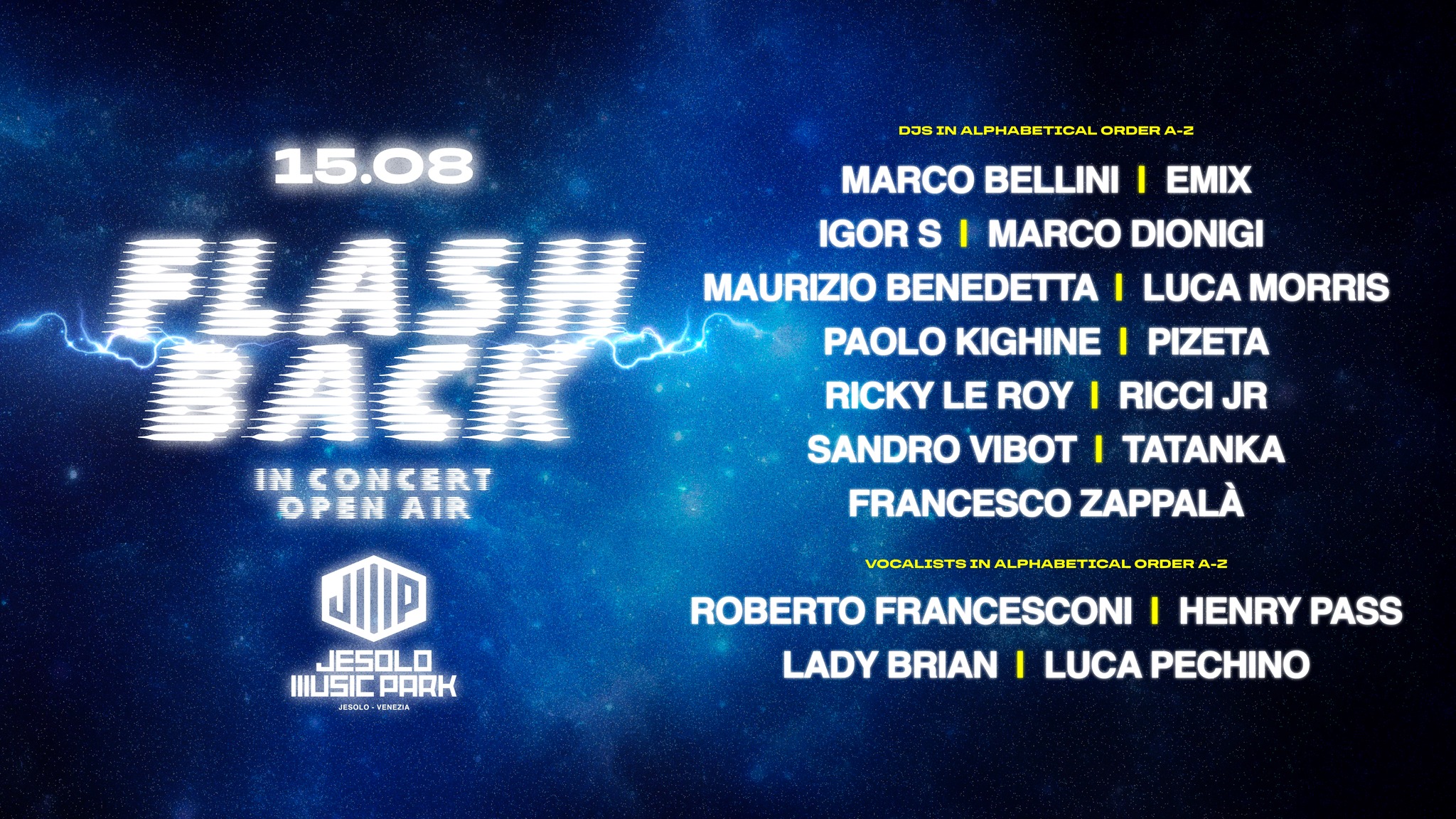 Jesolo Music Park | FLASHBACK IN CONCERT – OPEN AIR Potrebbe essere un'immagine raffigurante il seguente testo "15.08 FLASH 系 華 CO料式若我了 OPE鞋 OPENAIR 森我 JIIP JESOLO HUSIC IUSICPARK PARK JESCLO- JESCLO EИΙΚ VEHEZIA"