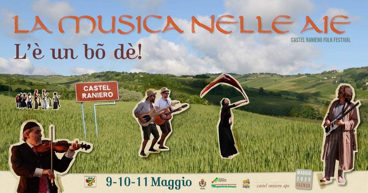 La Musica nelle Aie Potrebbe essere un'immagine raffigurante 7 persone, violino, clarinetto, fisarmonica, arpa e il seguente testo "LA MUSICA NELLE AIE CASTEL RANIERO CASTELRANIEROFOLKFESTIVAL FOLK FESTIVAL L'è un bõ dè! CASTEL RANIERO 的 9-10-11 9-10-11Maggio Maggio 글연산 MINTONA Slingebata3ariga Sagte MAGGIO 2025 2 2025 FAENZA castel naniero aps"