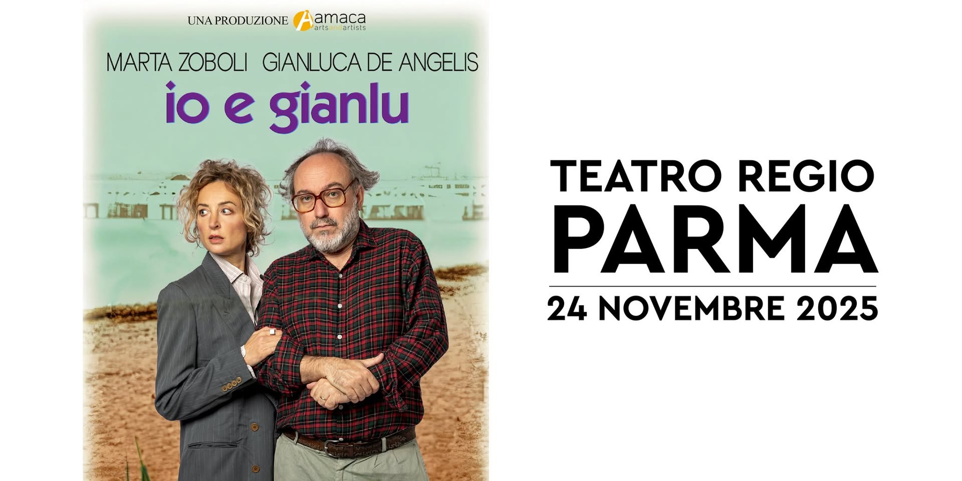 MARTA e GIANLUCA in “Io e Gianlu” – 24 novembre – Teatro Regio – Parma Potrebbe essere un'immagine raffigurante 2 persone e il seguente testo "UNA PRODUZIONE DSt amaca artists MARTA ZOBOLI GIANLUCADE NLUO DE ANGELIS io e gianlu TEATRO REGIO PARMA 24 NOVEMBRE 2025"