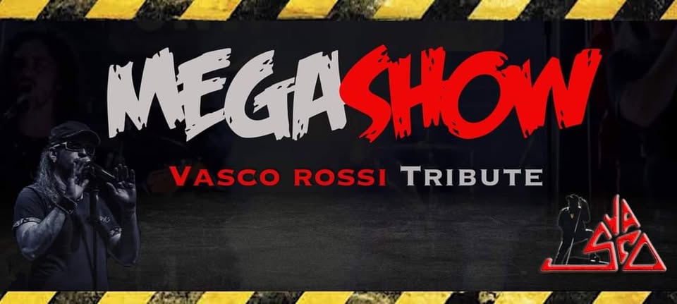 MegaShow Vasco Rossi Tribute Live @Beer House Magnago Potrebbe essere un'immagine raffigurante 1 persona e il seguente testo "MEGASHOW HOW VASCO ROSSI TRIBUTE"