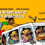 NESSUN RIMPIANTO
NESSUN RIMORSO
30 MAGGIO @Loa Acrobax Potrebbe essere un'illustrazione raffigurante il seguente testo "30 MAGGIO 2025 LOA Acrobax NESSUN RIMPIANTO NESSUN RIMORSO Zerocalcare firma copie Leo Fulcro Inna Cantina Borghetta Stile 1,9 নোছ"