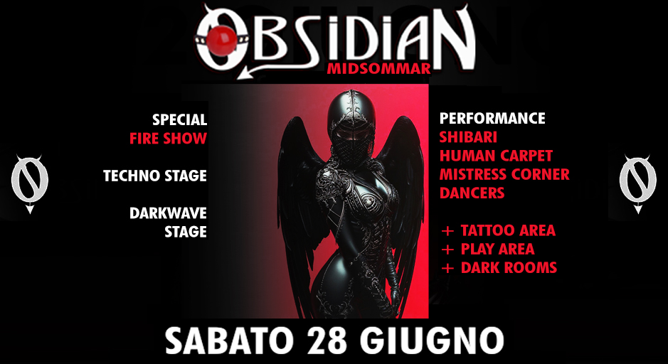Potrebbe essere un'immagine raffigurante ‎il seguente testo "‎OBSIDIAN MIDSOMMAR SPECIAL FIRE SHOW ECHNO STAGE ب PERFORMANCE SHIBARI HUMAN CARPET MISTRESS CORNER DANCERS DARKWAVE STAGE ي TATTOO AREA PLAYAREA PLAY AREA DARK ROOMS SABATO SABATO28GIUGNO 28 GIUGNO‎"‎