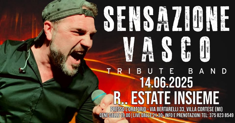 Evento Sensazione Vasco Tributo A Vasco Rossi R.. Estate Insieme Locandina Sensazione Vasco Tributo A Vasco Rossi R.. Estate Insieme - sabato 14 giugno ore 19:00 - 21:00