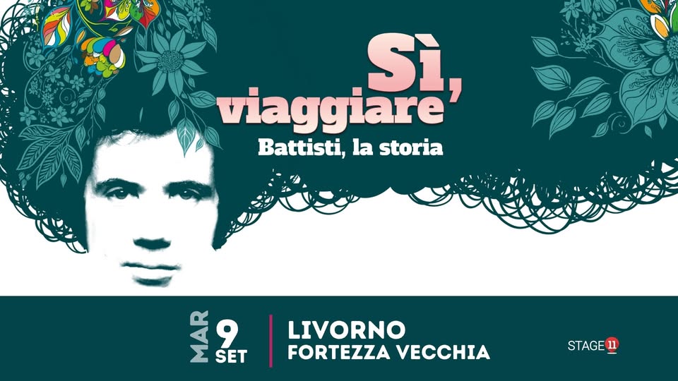 Sì, Viaggiare – Battisti, La Storia || LIVORNO, Fortezza Vecchia Potrebbe essere un'immagine raffigurante il seguente testo "Sì, viaggiare Battisti, la storia AGO 인! 21 LIVORNO FORTEZZA VECCHIA STAGE ب و"