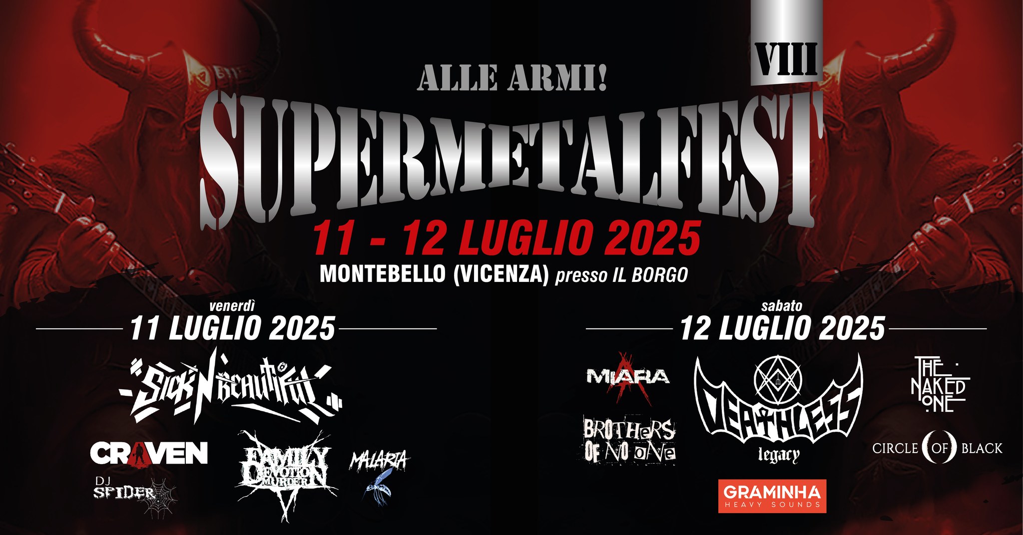 Potrebbe essere un'immagine raffigurante il seguente testo "ALLE ALLEARMI ARMI! VIII 11-1 12 LUGLIO 2025 MONTEBELLO (VICENZA) presso IL BORGO venerdì 11 LUGLIO 2025 外可西茂太 生崎噌 CR CRAVEN VEN DJ SP SPIDER sabato 12 LUGLIO 2025 MIARA MAJARIA BROTHERS OFADole oNe NAKED eAacy CIRCLECOFBLACK OF BLACK CIRCLE GRAMINHA FNY มม"