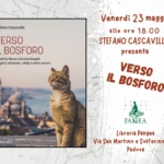 Verso il Bosforo – a piedi da Roma a Costantinopoli tra gatti, tempeste, rakija e selve oscure Verso il Bosforo – a piedi da Roma a Costantinopoli tra gatti, tempeste, rakija e selve oscure a Padova (PD) il 23 maggio 2025