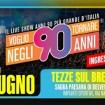 Voglio Tornare Negli Anni 90 ® • Tezze Sul Brenta (VI) Potrebbe essere un'immagine raffigurante il seguente testo "3 BRAVE အားသိွင်း US အသာအြပာ DALLE 21:30 IL LIVE SHOW ANNI 90 Ρι. GRANDE TORNARE D'ITALIA A VOGLIO NEGLI 90 ANNI INGRESSO GRATUITO MARTEDI 17 GIUGNO TEZZE SUL BRENTA (VI) SAGRA PAESANA DI BELVEDERE DI TEZZE IMPIANTI SPORTIVI, VIA NAZIONALE 90"