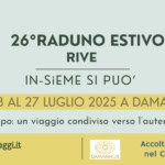 26° RADUNO ESTIVO RIVE 2025 – IN-SiEME SI PUO – Il gruppo: un viaggio condiviso verso l’autenticità Potrebbe essere un'illustrazione raffigurante 3 persone e il seguente testo "aniorial RIVE 26°RADUNO ESTIVO RIVE IN-SiEME SI PUO' DAL 23 AL 27 LUGLIO 2025 A DAMANHUR Per info e prenotazioni: https://ecovillaggi.it Instagram Rive.Italia Il gruppo: un viaggio condiviso verso l'autenticità DAMANHUR Accolto dalla Comunità Damanhur nel Comune di Vidracco, Torino"