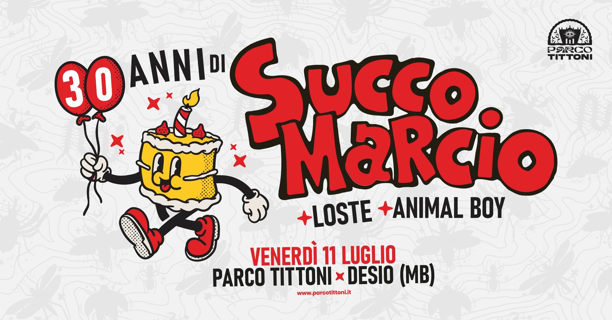 Potrebbe essere un'illustrazione raffigurante il seguente testo "總常島 PORCO TITTONI 30 ANNIDI 30ANNI Σyςςο. yCCo. MaRcio +LOSTE +ANIMAL BOY VENERDÌ 11 LUGLIO PARCO TITTONI DESIO (.B) www.parcotittoni.it"