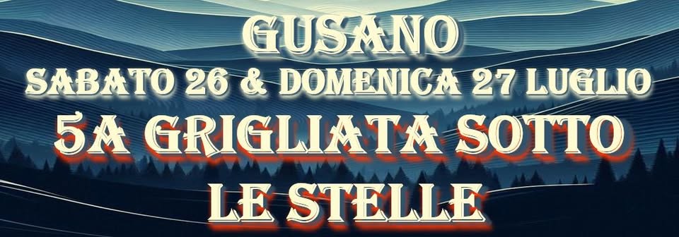 Evento 5A Grigliata Sotto Le Stelle Locandina 5A Grigliata Sotto Le Stelle - da sabato 26 luglio - domenica 27 luglio 2025 ore 19:00 ore 23:45