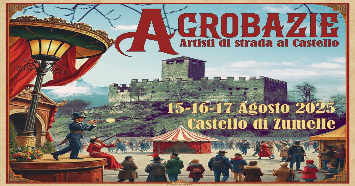 Acrobazie – Artisti di strada al Castello Potrebbe essere un'immagine raffigurante 5 persone, l'Arno e il seguente testo "平 אעי 1I 아다금 GROBAZIE Artisti di strada al Castello 15-16-17 Agosto 2025 Castello di Zumelle VX"