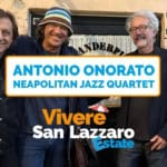Antonio Onorato Neapolitan Jazz Quartet Potrebbe essere un'immagine raffigurante 3 persone, sassofono, clarinetto, tromba e il seguente testo "9 ANTONIO ONORATO NEAPOLITAN JAZZ QUARTET Vivere San Lazzaro Estate 今"