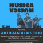 ARTHUAN REBIS TRIO – Concerto e presentazione nuovo disco/romanzo ARTHUAN REBIS TRIO – Concerto e presentazione nuovo disco – romanzo a Carrara (MS) il 13 giugno 2025