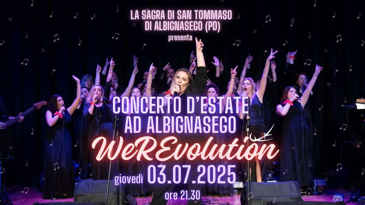 Potrebbe essere un'immagine raffigurante 5 persone, clarinetto, violino e il seguente testo "LA SAGRA DI SAN TOMMASO DI ALBIGNASEGO (PD) presenta CONCERTO D'ESTATE AD ALBIGNASEGO WeR WeREvolution giovedì 03.07.2025 03.07. 2025 ore 21.30"
