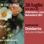 DOISBERTO di Umberto Rosichetti Potrebbe essere un'immagine raffigurante 2 persone e il seguente testo "APPENNINI IN APPENNINIINCIRCO2025 CIRCO CIRCO2025 2025 26 luglio ore ore20e22 Vidiciatico, Lizzano in Belvedere (BO spettacolo Doisberto di e con Umberto Rosichetti sarà saràunviaggiostraordinario un viaggio straordinario"