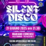 🎧 Silent Disco 🪩 a Mariano Comense Silent Disco a Mariano Comense a Mariano Comense (CO) il 21 giugno 2025