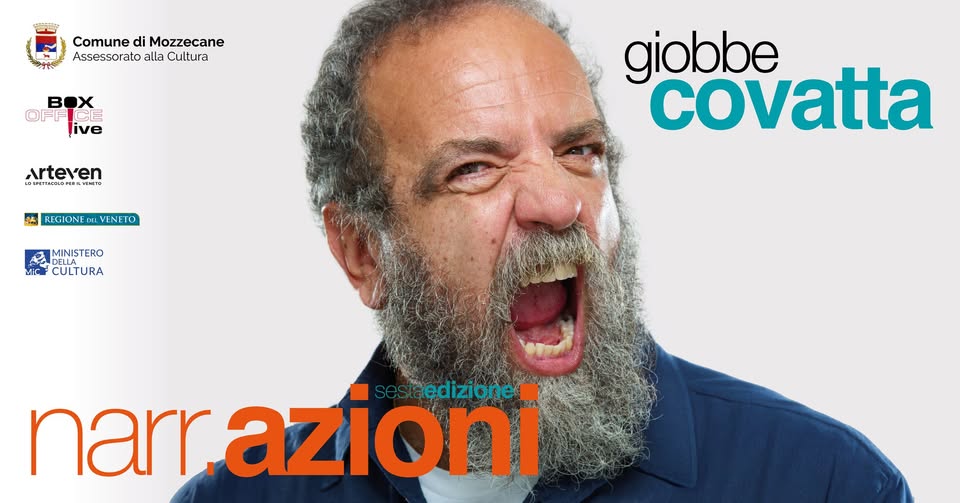 GIOBBE COVATTA – Narr.azioni 2025 Potrebbe essere un'immagine raffigurante 1 persona, barba e il seguente testo "Comune ComunediMozzecane di Mozzecane Assessorato alla Cultura Box OFF live Arteven HUNWN Warra REGIONE REGIONEDEVENETO VENETO فلم MINISTERO MC CULTURA giobbe covatta narr, azioni edizione"