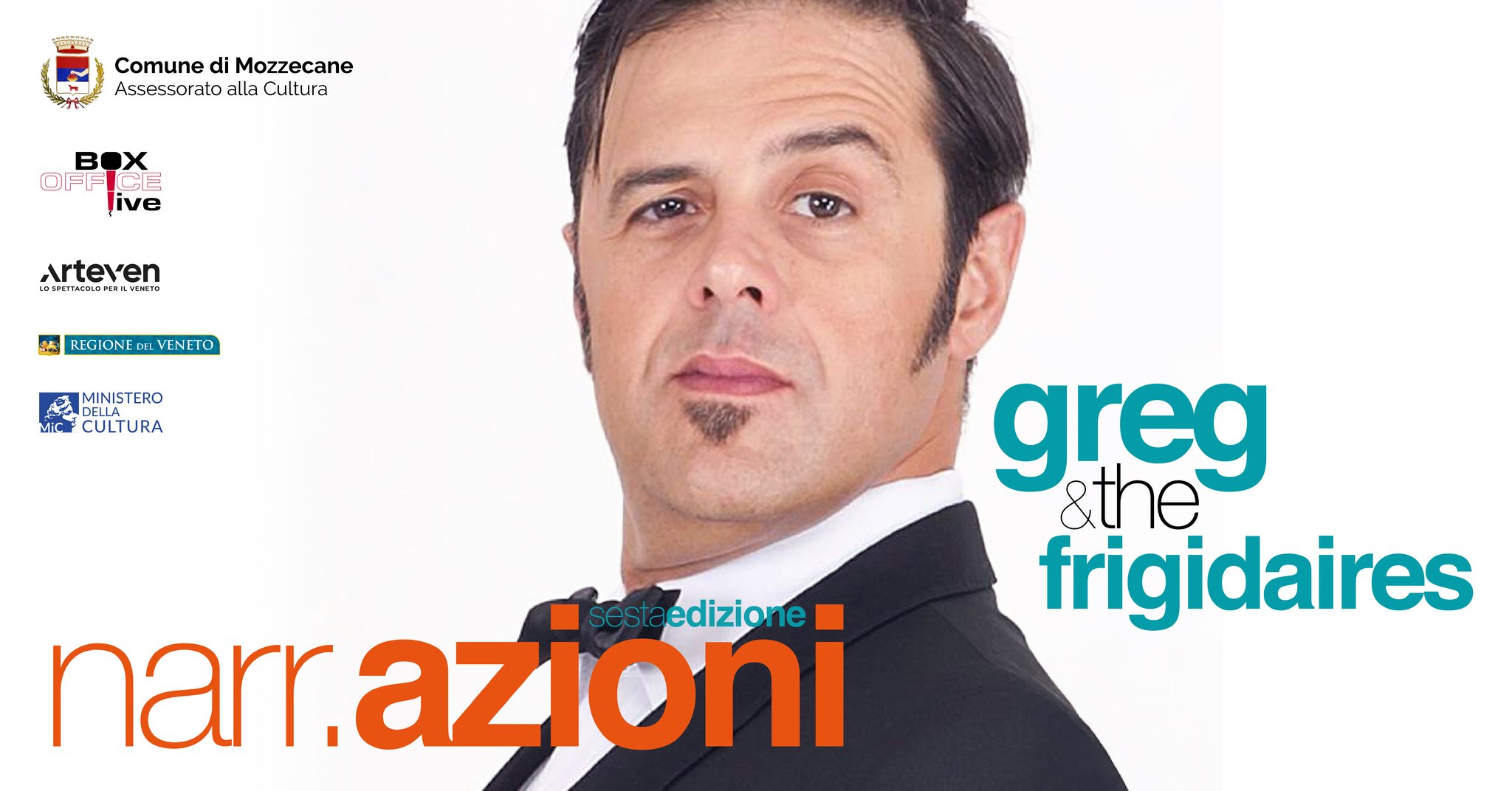 GREG & THE FRIGIDAIRES – Narr.azioni 2025 Potrebbe essere un'immagine raffigurante 1 persona e il seguente testo "Comune ComunediMozzecane di Mozzecane Assessorato alla Cultura BO OFF ive Arteven aSUELW warra REGIONED REGIONEDEVENETO REGIONEDELVENETO VENETO لله MINISTERO MICH CULTURA greg &the frigidaires narr. arr.azioni edizione"