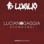 LUCIANO GAGGIA – Lunedì 15 luglio – Spazio Giovani Cresole Potrebbe essere un contenuto grafico raffigurante il seguente testo "14주셔시오 CRESOLE CRESOLE(CALDOGNO) (CALDOGNO)"